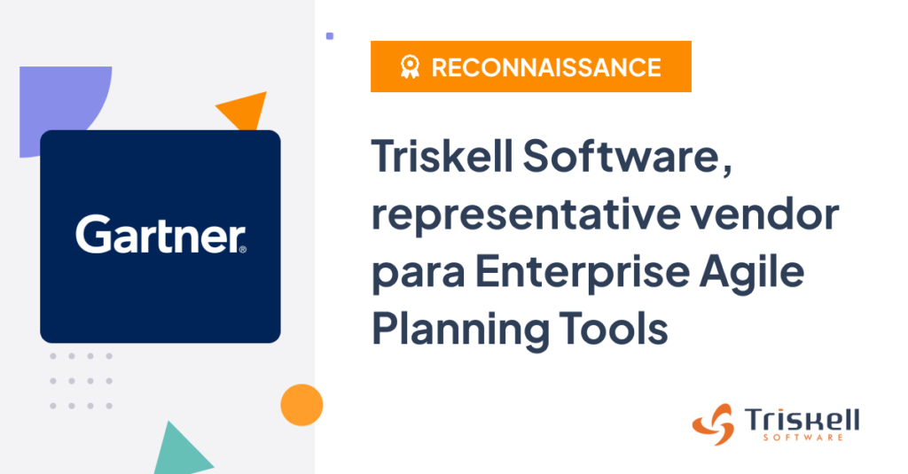Triskell Software reconnue « Representative Vendor » dans le Market Guide 2024 Enterprise Agile Planning Tools de Gartner